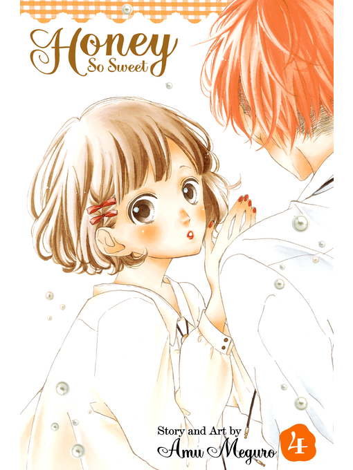 Title details for Honey So Sweet, Volume 4 by Amu Meguro - Available